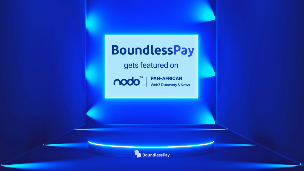 From Startup to Spotlight: BoundlessPay’s Global Payment Solution Gets Recognized on NODO